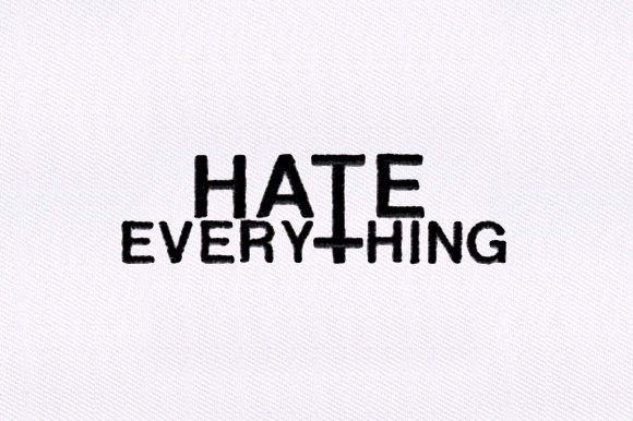 Hate Everything Text